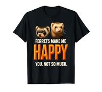 Ferret Makes Happy Funny Women Girls Boys Kids Lover T-Shirt