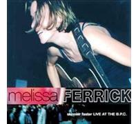 Ferrick, Melissa - Skinnier Faster - Live At The BPC