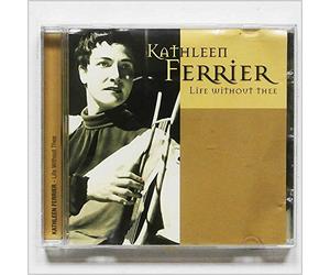 Ferrier, Kathleen - Life Without Thee [Import]