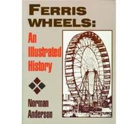 Ferris Wheels by Norman D. Anderson Norman D. & Brown, Walter R. Anderson (Auteur)