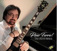 Ferro Pino - Una Vita in Musica