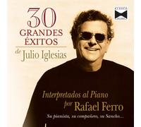 Ferro, Rafael - 30 Grandes Exitos De Julio Iglesias