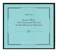 Ferro Solo - Almost Mine: the Unexpected Rise Andsudd