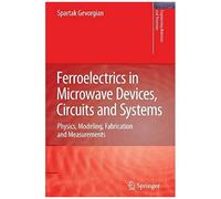 Ferroelectrics In Microwave Devices, Circuits And Systems