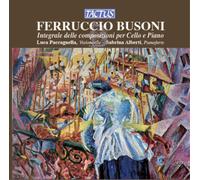 Ferruccio Busoni – Intégrale des œuvres pour violoncelle et piano – Tactus