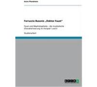 Ferruccio Busonis "Doktor Faust" Pfundstein, Karin (Auteur)