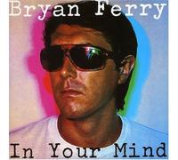 Ferry, Bryan - In Your Mind