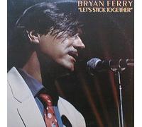 FERRY, Bryan - Let's stick together / Sea breezes / 17 015 AT