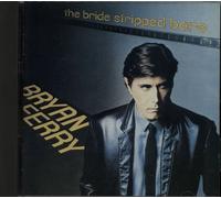 Ferry, Bryan - The Bride Stripped Bare