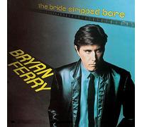 FERRY BRYAN - The Bride Stripped Bare