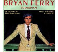 FERRY, Bryan - The price of love / Shame shame shame / Heart on my sleeve / It's only love / IEP-1