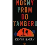 Ferry de nuit pour Tanger Kevin Barry