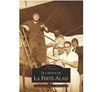 Ferté-Alais (Le canton de La) Jean-Louis Catusse (Auteur), Michel Giard (Auteur)