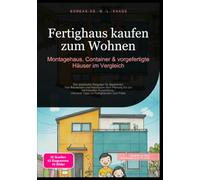 Fertighaus kaufen zum Wohnen: Montagehaus, Container & vorgefertigte Häuser im Vergleich