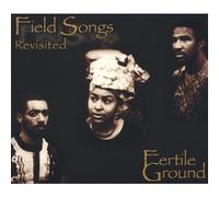 Fertile Ground - Field Songs Revisited