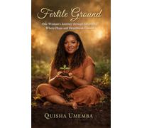 Fertile Ground: One Woman's Journey through Infertility, Where Hope and Heartbreak Coexist