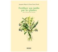 Fertiliser Et Soigner Son Jardin Par Les Plantes