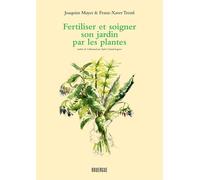 Fertiliser et soigner son jardin par les plantes - Joachim Mayer - Rouergue - broché - Guide