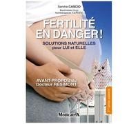 Fertilité, Danger ! - Solutions Naturelles Pour Lui Et Elle