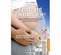 Fertilité en danger ! Solutions naturelles pour lui et elle