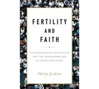 Fertility and Faith by Philip Jenkins Philip Jenkins (Auteur)