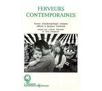 Ferveurs Contemporaines - Textes D'anthropologie Urbaine Offerts À Jacques Gutwirth