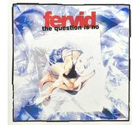 Fervid - Question is No [Import]