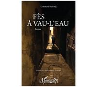 Fès à vau-l'eau - Hammad Berrada - L'harmattan - broché - Roman