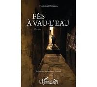 Fès à vau-l'eau - Hammad Berrada - L'harmattan - broché - Roman