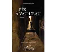 Fès à vau-l'eau - Hammad Berrada - L'harmattan - broché - Roman