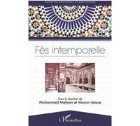 Fès intemporelle Mohammed Melyani (Auteur), Manon Istasse (Auteur)