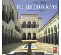FèS LES DEUX RIVES - Hammad Berrada - La Croisee Des Chemins - relié - Beau livre