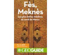 FES, MEKNES: LES PLUS BELLES MEDINAS DU NORD DU MAROC