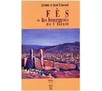 Fès ou Les Bourgeois De L´islam