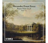 Fesca : Trios pour Piano N° 2 et 5. Trio Paian.