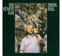 Fesl, Fredl - Die Fuenfte