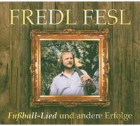 Fesl, Fredl - Fussball Lied Und..