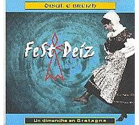 Fest Deiz - Fest Deiz : Disul E Breizh - Un dimanche en Bretagne