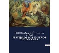 Festejo De Los Empeños De Una Casa