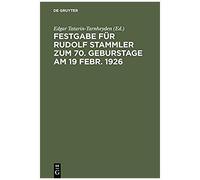 Festgabe Für Rudolf Stammler Zum 70. Geburstage Am 19 Febr. 1926