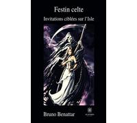 Festin celte Invitations ciblées sur l'Isle - Bruno Benattar - Le Lys Bleu - broché - Roman