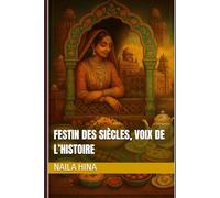 Festin des siècles, voix de l’histoire