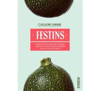 Festins - comment la cuisine p - Guillaume Lamarre - Pyramyd - broché - Essai