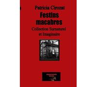 Festins macabres: Nouvelles sombres et étranges au coeur d'un village bordelais