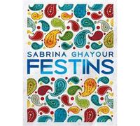 Festins Sabrina Ghayour (Auteur)