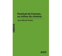 Festival de Cannes, au milieu du cinéma