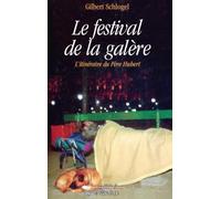 Festival de la galère : l'itinéraire du père Hubert