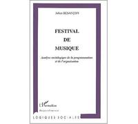 Festival de musique Analyse sociologique de la programmation et de l'organisation - Julien Besançon - L'harmattan - broché - Livre