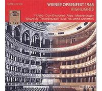 Festival De Réouverture À L'opéra De Vienne Novembre 1955 : Extraits De Fidelio, Don Giovanni, Aïda, Les Maîtres Chanteurs De Nuremberg, Wozzeck, Le Chevalier À La Rose, La Femme Sans Ombre