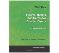 Festival Hymns And Carols For Smaller Choirs